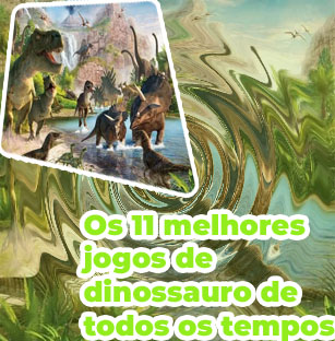 Quero jogo de dinossauro